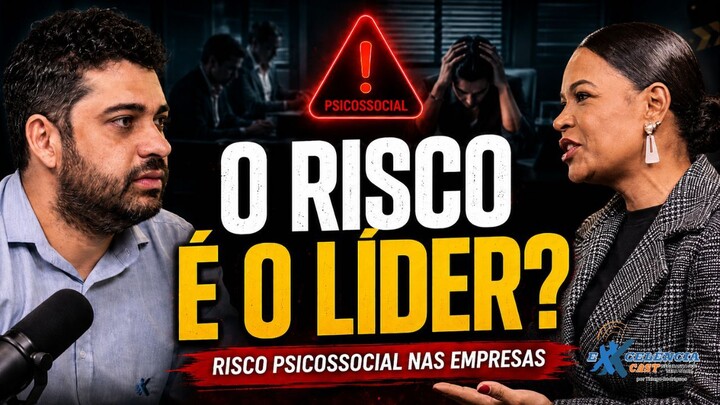 What If the Psychosocial Risk Is the Leader? | ExxcelênciaCast Ep.12 Parte 2