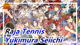 [Raja Tennis] Yukimura Seiichi| You Are An Overcomer-Tennis Segalanya Bagiku(To Seiichi Lembut)