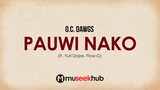O.C. Dawgs - PAUWI NAKO ft. Yuri Dope, Flow G. [ Full HD Lyrics ] #MuseekHub🎵