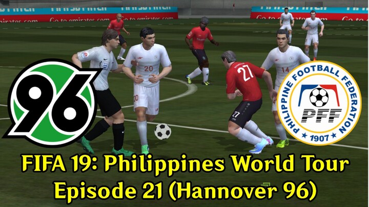 FIFA 19: Philippines World Tour | Episode 21 (Hannover 96 🇩🇪)