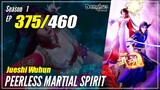 【Jueshi Wuhun】 Season 1 EP 375 - Peerless Martial Spirit | Donghua - 1080P