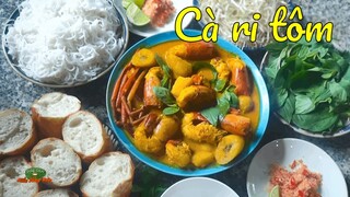 CÀ RI TÔM CÀNG - Món ngon miệt vườn càng ăn càng mê | Đặc sản miền sông nước