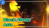 [Black Clover] 
Apapun Yang Terjadi, Aku Akan Menjadi Kaisar Penyihir --- Asta_1