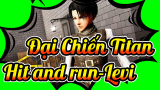 Đại Chiến Titan|【MMD】Hit and run - Levi