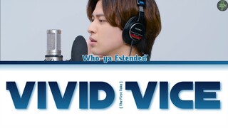 [The First Take] Who-ya Extended -Vivid Vice- Lyrics