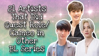21 Artists That Did Guest Role / Cameo in Other BL Series