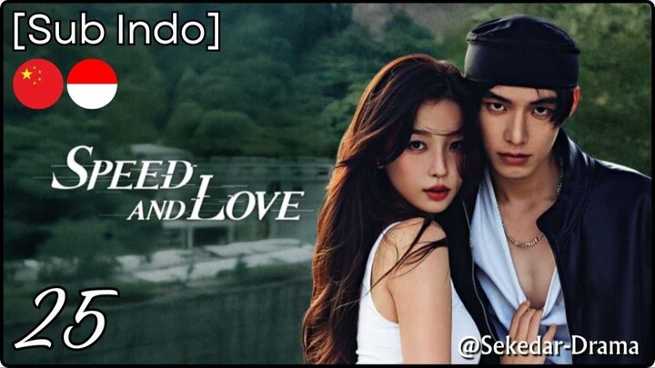 [Sub Indo] ⏲⛐ֆքɛɛɖ ǟռɖ Ĺօʋɛ💞 – Eps. 25 (2025)