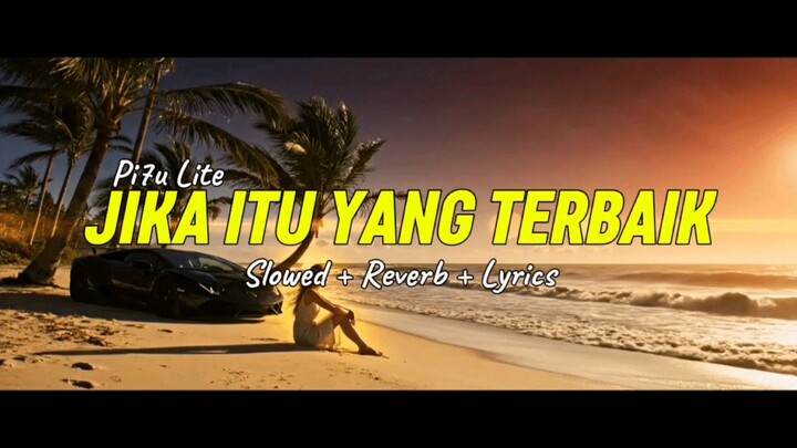 Jika Itu Yang Terbaik - Ungu | Slowed+Reverb+Lirik | Pi7u Lite