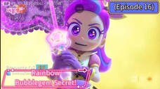 Rainbow Bubblegem Secret (Episode 16) A Wish to the moon