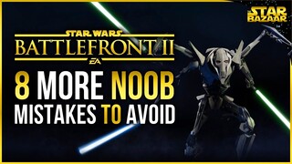 Battlefront 2 Tips | 8 NOOB Mistakes To Avoid Part 2 Battlefront 2 Tips