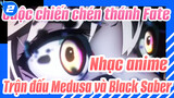 Cuộc chiến chén thánh Fate | Nhạc anime
Trận đấu Medusa và Black Saber_2