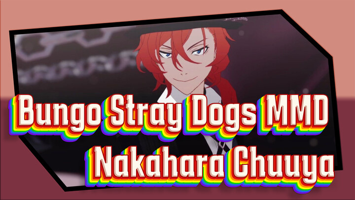 [Bungo Stray Dogs MMD] Nakahara Chuuya's Burning