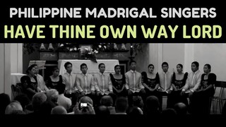 Have Thine Own Way Lord (Arr: John August Pamintuan) | PHILIPPINE MADRIGAL SINGERS