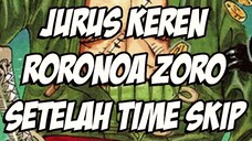 Jurus Terkeren Zoro Setelah Time Skip