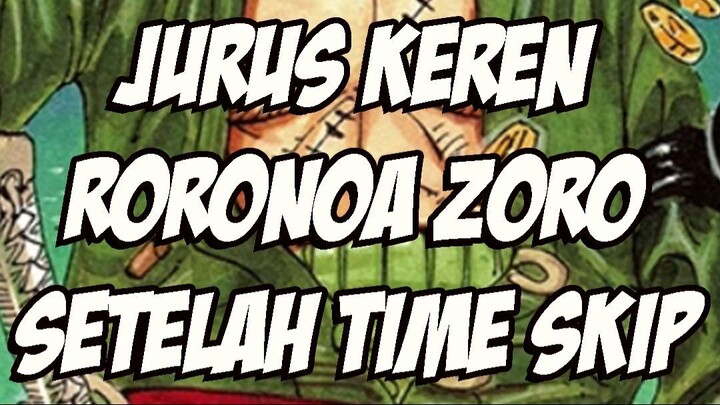 Jurus Terkeren Zoro Setelah Time Skip