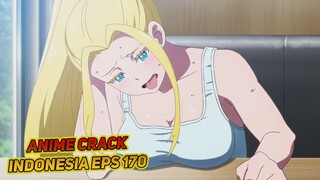 Nikmat banget sampai aku jadi basah dan lengket | Anime Crack Indonesia Episode 171