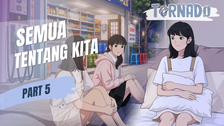 SEMUA TENTANG KITA PART 5 - ANIMASI SEKOLAH