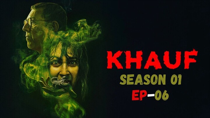 Khauf S01E06 (2025) | 1080p Hindi | WEB-DL.Super Vision 2.0