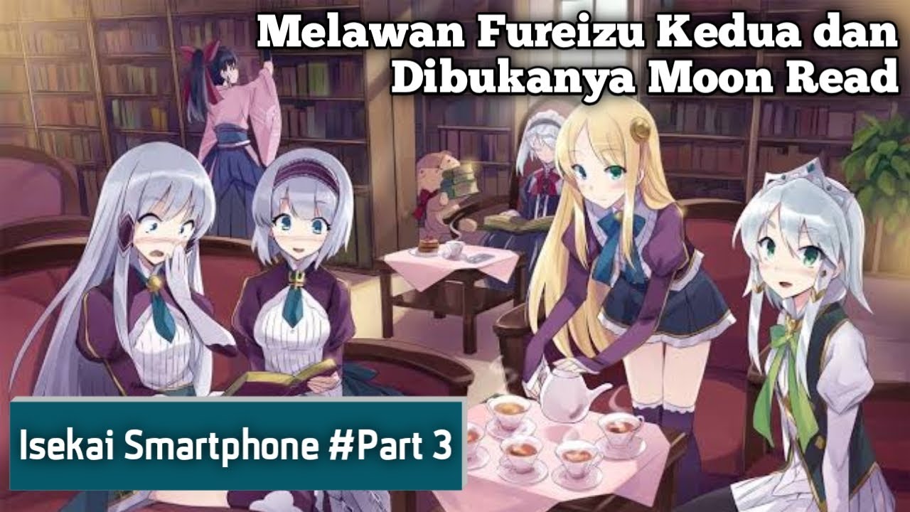 Isekai wa Smartphone to Tomo ni Bahasa Indonesia Lanjutan Anime [Part 3] -  BiliBili