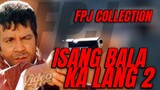 Isang Bala Ka Lang 2 (hd) FPJ Movie Collection