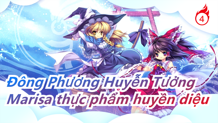 [Đông Phương Huyễn Tưởng MMD]Marisa thực phẩm huyền diệu_4