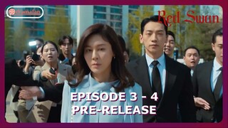 Red Swan Episode 3 - 4 Pre-Release & Spoiler [ENG SUB]