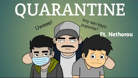 Quarantine Ft. Nethorou Animations ( Pinoy animation ) 1st collaboration!!
