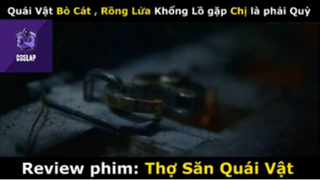 REVIEW PHIM : Thợ săn quái vật (p2) #rvphimquaivat