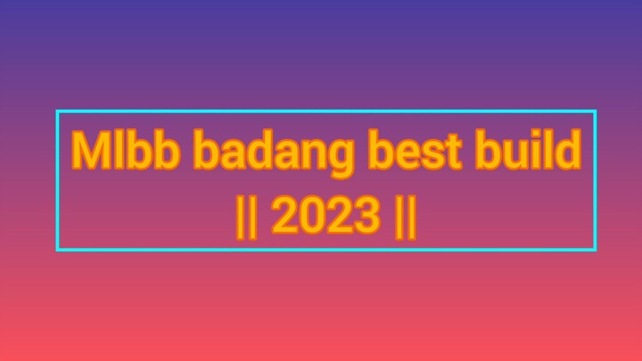 BADANG INSANE EARLY GAME DOMINATION | BADANG BEST BUILD 2023 | MLBB