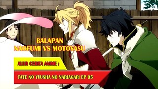 BALAPAN NAOFUMI VS MOTOYASU - TATE NO YUUSHA #EP05