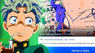 FAZENDO QUIZ E TESTES DE PERSONALIDADE ALEATÓRIOS SOBRE JOJO