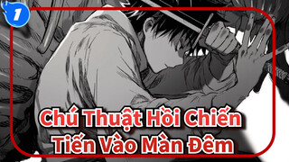 [AMV] Chú Thuật Hồi Chiến 0 x Tiến Vào Màn Đêm_1