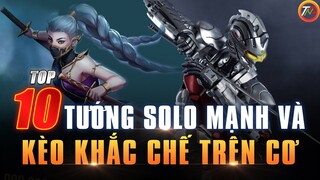 Liên Quân Top 10 Tướng Solo Mạnh Nhất và Tướng Khắc Chế Trùm Solo Tà Thần Đó Mùa 20 TNG