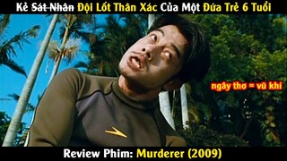 Tên S.á.t Nhân 40 Tuổi Trong Thân Xác Của Một Đứa Trẻ | Review Phim: Murderer (2009) | Teamovie