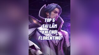 TOP 5 SAI LẦM KHI MÚA FLORENTINO và câu thơ cực khét 🐧🤣 duu26102 lienquan lqmb