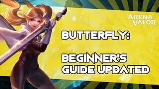 +++ BUTTERFLY: Beginner's Guide Updated +++  Arena of Valor / AoV / RoV / Liên Quân Mobile