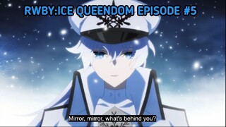 [Episode #5] [RWBY: Icé Quééndom] [RWBYIQ] [Eng Sub]