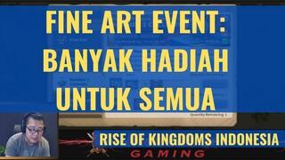 EVENT FINE ART SUDAH TIBA!! [ RISE OF KINGDOMS INDONESIA ]