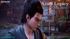 Azure Legacy Eps 53 (Sub Indo-Anichin)