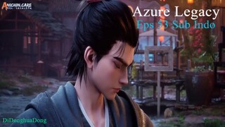 Azure Legacy Eps 53 (Sub Indo-Anichin)