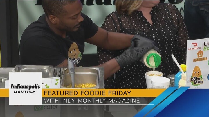 Featured Foodie Friday with Indy Monthly and Tha Corn Man - 4/19/24