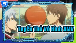 Seri Tuyển Thủ Vô Hình (Nhạc nhân vật) | AMV_H5