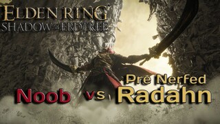 Noob vs NG+ Pre Nerf Radahn