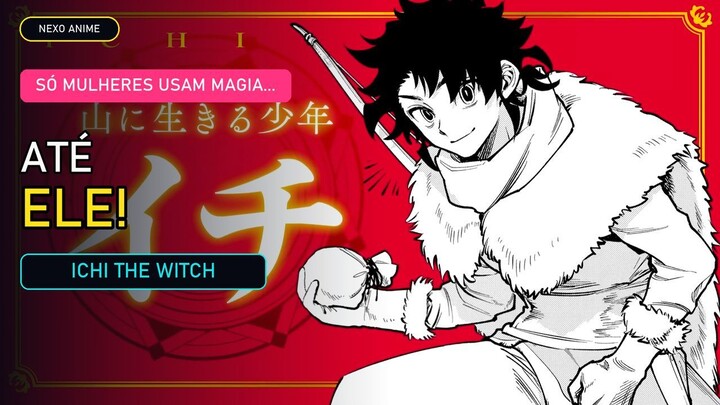 SÓ MULHERES PODIAM USAR MAGIA... ATÉ ELE! | Ichi the Witch