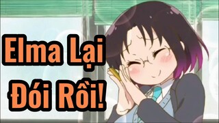 Elma Lại Đói Rồi!