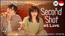[Sub Indo] Second Shot at Love – Eps. 04 (2025)
