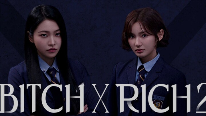 bitch-x-rich s2 ep2 - eng sub