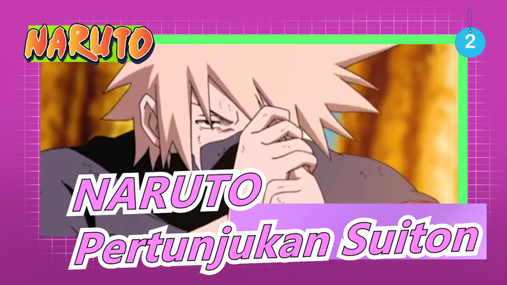 NARUTO | Epik Didepan! Pertunjukan Suiton! Siapa yang Menawan & Siapa yang Basah!_2