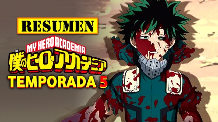 🔺 Boku No Hero Academia TEMPORADA 5 | RESUMEN ANIME en 9 Minutos | Te Cuento My Hero Academia 5