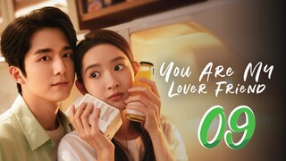 You Are My Lover Friend - Episode 9 [2024] [Chinese]